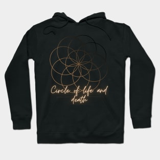 Circle of life and death - Geometric quote Hoodie